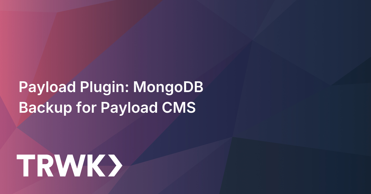 Payload Plugin: MongoDB Backup for Payload CMS